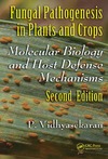 Vidhyasekaran P.  Fungal Pathogenesis in Plants and Crops: Molecular Biology and Host Defense Mechanisms (Books in Soils, Plants, and the Environment)