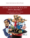 Jo&#227;o Antonio da Silva Filho  O Sujeito Oculto do Crime?: Considera&#231;&#245;es Sobre a Teoria do Dom&#237;nio do Fato