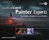 Wise D., Hellfritsch L.  Secrets of Corel Painter Experts: Tips, Techniques, and Insights for Users of All Abilities
