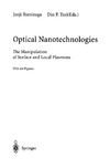 Tominaga J., Tsai D. — Optical Nanotechnologies: The Manipulation of Surface and Local Plasmons