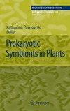 Pawlowski K.  Prokaryotic Symbionts in Plants (Microbiology Monographs)