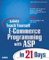 Walther S., Banick S., Levine J.  Sams Teach Yourself E-Commerce Programming with ASP in 21 Days (Sams Teach Yourself)