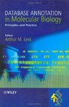 Lesk A.  Database Annotation in Molecular Biology: Principles and Practice