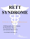 Parker P., Parker J.  Rett Syndrome - A Bibliography and Dictionary for Physicians, Patients, and Genome Researchers