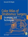 Wright K.  Color Atlas of Strabismus Surgery Strategies and Techniques