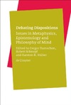 Damschen G., Schnepf R., St&#252;ber K.  Debating Dispositions: Issues in Metaphysics, Epistemology and Philosophy of Mind