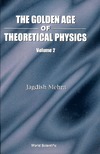 Mehra J.  Golden Age of Theoretical Physics. Volume 2