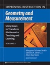 Smith M., Silver E., Stein M.  Improving Instruction in Geometry and Measurement. Volume 3. Using Cases to Transform Mathematics Teaching And Learning: Improving Instruction in Geometry And Measurement