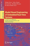 Giese H., Karsai G., Lee E.  Model-Based Engineering of Embedded Real-Time Systems: International Dagstuhl Workshop, Dagstuhl Castle, Germany, November 4-9, 2007. Revised Selected ... / Programming and Software Engineering