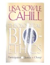 Lisa Sowle Cahill  Theological bioethics