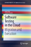 Tilley S., Parveen T.  Software Testing in the Cloud: Migration and Execution