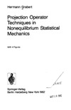 Grabert H.  Projection operator techniques in nonequilibrium statistical mechanics