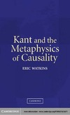 Watkins E.  Kant and the Metaphysics of Causality
