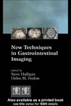 Halligan S., Fenlon H.  New Techniques in Gastrointestinal Imaging