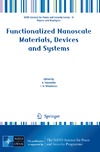 Vaseashta A., Mihailescu I.  Functionalized Nanoscale Materials, Devices and Systems (NATO Science for Peace and Security Series B: Physics and Biophysics)