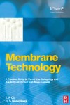 Cui Z., Muralidhara H. — Membrane technology: a practical guide to membrane technology and applications in food and bioprocessing