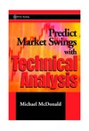 McDonald M.  Predict Market Swings With Technical Analysis