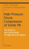 Chhabildas L., Davison L., Horie Y.  High-pressure Shock Compression of SolidsI: The Science and Technology of High-velocity Impact