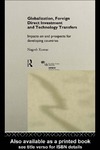 Kumar N.  Globalisation, Foreign Direct Investment and Technology Transfers: Impact on and Prospects for Developing Countries (Unu Intech Studies in New Technology and Development, 7)