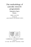 Lakatos I.  The Methodology of Scientific Research Programmes: Volume 1: Philosophical Papers (Philosophical Papers Volume I)