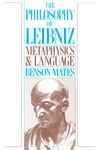 Mates B.  The Philosophy of Leibniz: Metaphysics and Language