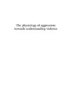 Caramaschi D.  The physiology of aggression: towards understanding violence