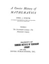 Struik D.  Concise History of Mathematics Volume II The Seventeenth Century - The Nineteenth Century