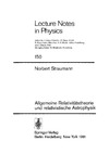 Straumann N.  Allegmeine Relativitaltstheorie Und Relativistische Astrophysik (Lecture Notes in Physics)