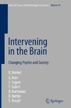 Merkel R., Boer G., Fegert J.  Intervening in the Brain: Changing Psyche and Society (Ethics of Science and Technology Assessment)