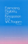 0  Estimating Eligibility and Participation for the WIC Program (Compass Series (Washington, D.C.).)