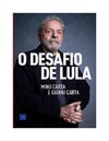 Carta M., Carta G.  O DESAFIO DE LULA