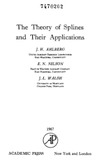 Ahlberg J., Nilson E., Walsh J.  The Theory of Splines and their Applications