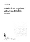 Lang S.  Introduction to Algebraic and Abelian Functions (Graduate Texts in Mathematics)