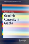 Pelayo I.  Geodesic Convexity in Graphs