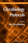 Brockhausen I.  Glycobiology Protocols (Methods in Molecular Biology)