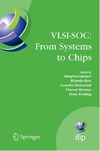 Glesner M., Reis R., Indrusiak L.  VLSI-SOC: From Systems to Chips: IFIP TC 10/WG 10.5, Twelfth International Conference on Very Large Scale Ingegration of System on Chip (VLSI-SoC 2003), ... in Information and Communication Technology