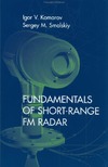 Komarov I.V., Smolskiy S.M.  Fundamentals of Short-Range Fm Radar