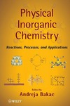 Bakac A. - Physical Inorganic Chemistry: Reactions, Processes, and Applications