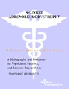 Parker P., Parker J.  X-Linked Adrenoleukodystrophy - A Bibliography and Dictionary for Physicians, Patients, and Genome Researchers