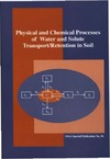 Selim H., Sparks D.  Physical and Chemical Processes of Water and Solute Transport Retention in Soils
