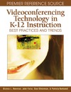 Newman D., Falco J., Silverman S.  Videoconferencing Technology in K-12 Instruction: Best Practices and Trends