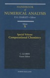 Ciarlet P., Lions J., Bris C.  Handbook of Numerical Analysis. Special Volume: Computational Chemistry
