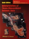 Brown A.R.  Interpretation of Three-Dimensional Seismic Data