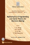 Neogy S., Bapat R., Das A.  Mathematical programming and game theory for decision making