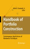 Guerard  J.  Handbook of Portfolio Construction: Contemporary Applications of Markowitz Techniques