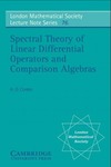 Cordes H.O.  Spectral Theory of Linear Differential Operators and Comparison Algebras (London Mathematical Society Lecture Note Series)