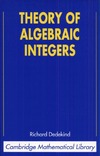 Dedekind R.  Theory of Algebraic Integers (Cambridge Mathematical Library)