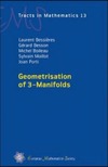 Bessieres L., Besson G., Boileau M.  Geometrisation of 3-manifolds