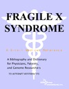 Parker P.M.  Fragile X Syndrome