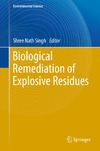 Kimura N., Kitagawa W., Singh S.  Biological Remediation of Explosive Residues